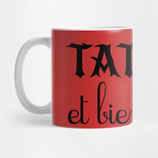 Tatoué et bien élevé Mug